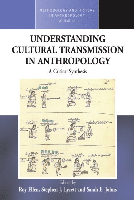 Sarah E. Johns, Stephen J. Lycett, Roy Ellen - Understanding Cultural Transmission in Anthropology, E-bok