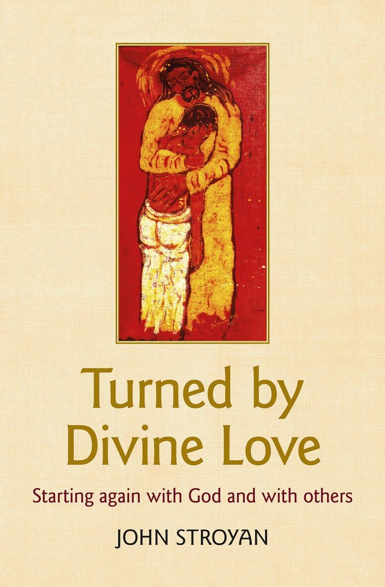John Stroyan - Turned by Divine Love, Häftad