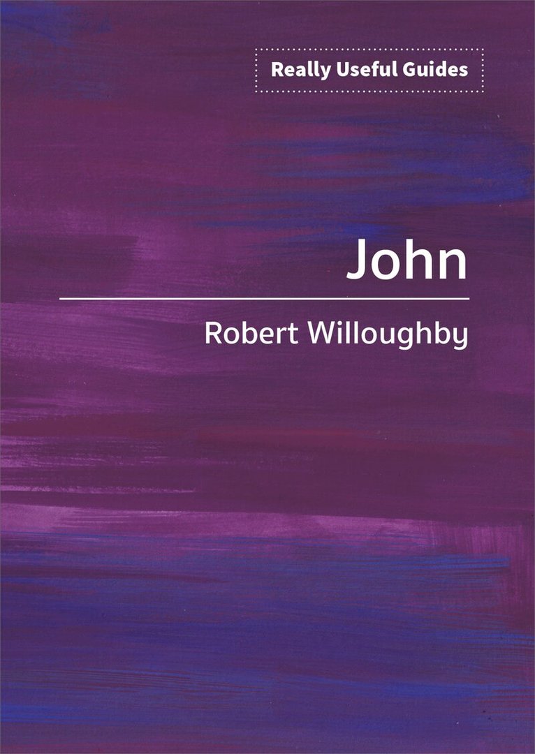 Robert Willoughby - Really Useful Guides: John, Häftad. Tillgänglighet: Lägg i varukorg