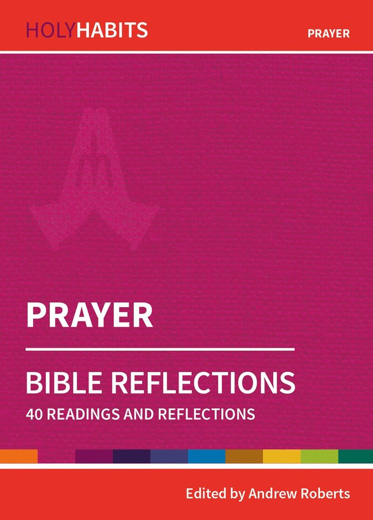 Andrew Roberts - Holy Habits Bible Reflections: Prayer, Häftad. Tillgänglighet: Lägg i varukorg