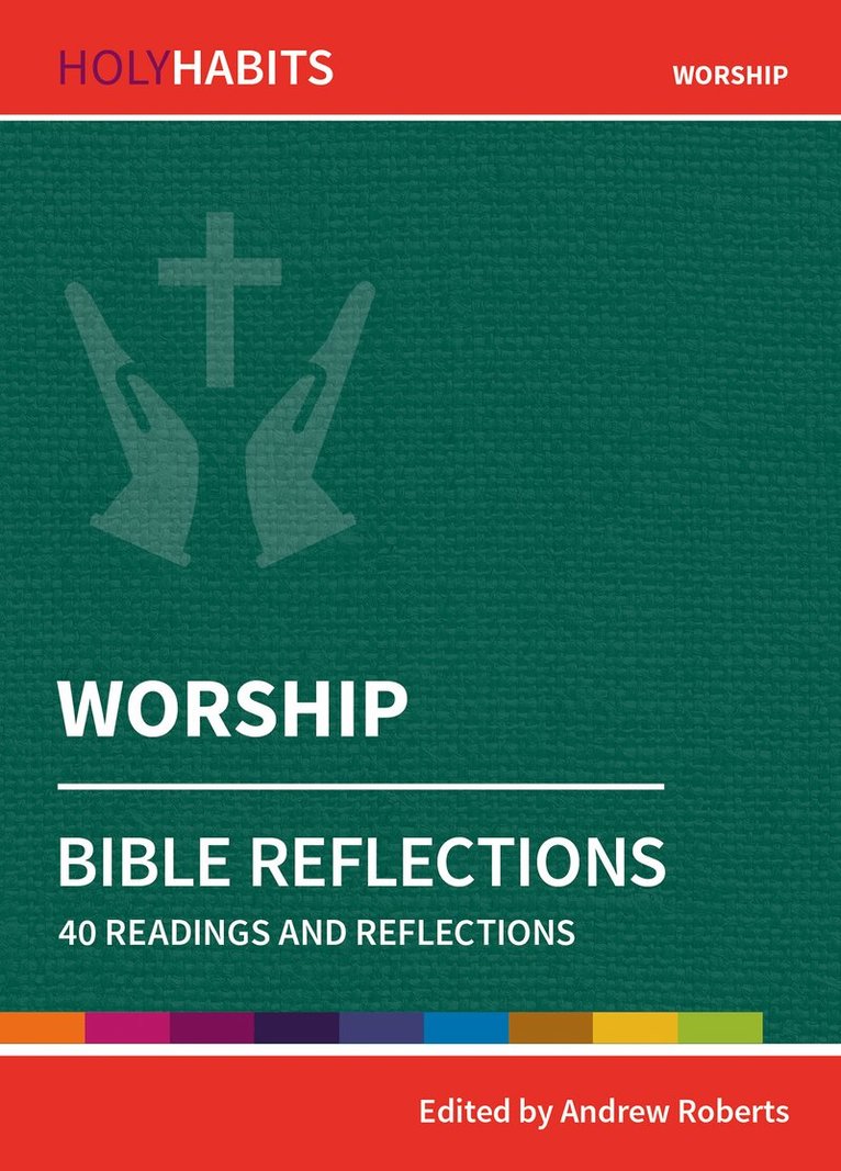 Andrew Roberts - Holy Habits Bible Reflections: Worship, Häftad. Tillgänglighet: Lägg i varukorg