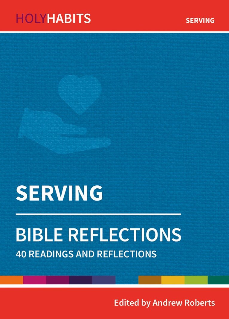 Andrew Roberts - Holy Habits Bible Reflections: Serving, Häftad. Tillgänglighet: Lägg i varukorg