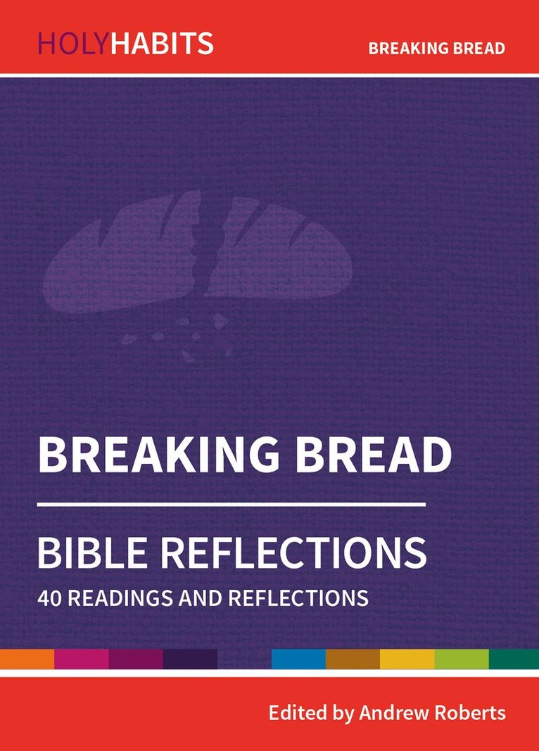 Andrew Roberts - Holy Habits Bible Reflections: Breaking Bread, Häftad. Tillgänglighet: Lägg i varukorg