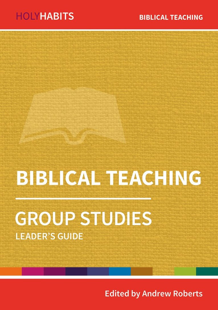 Andrew Roberts - Holy Habits Group Studies: Biblical Teaching, Häftad