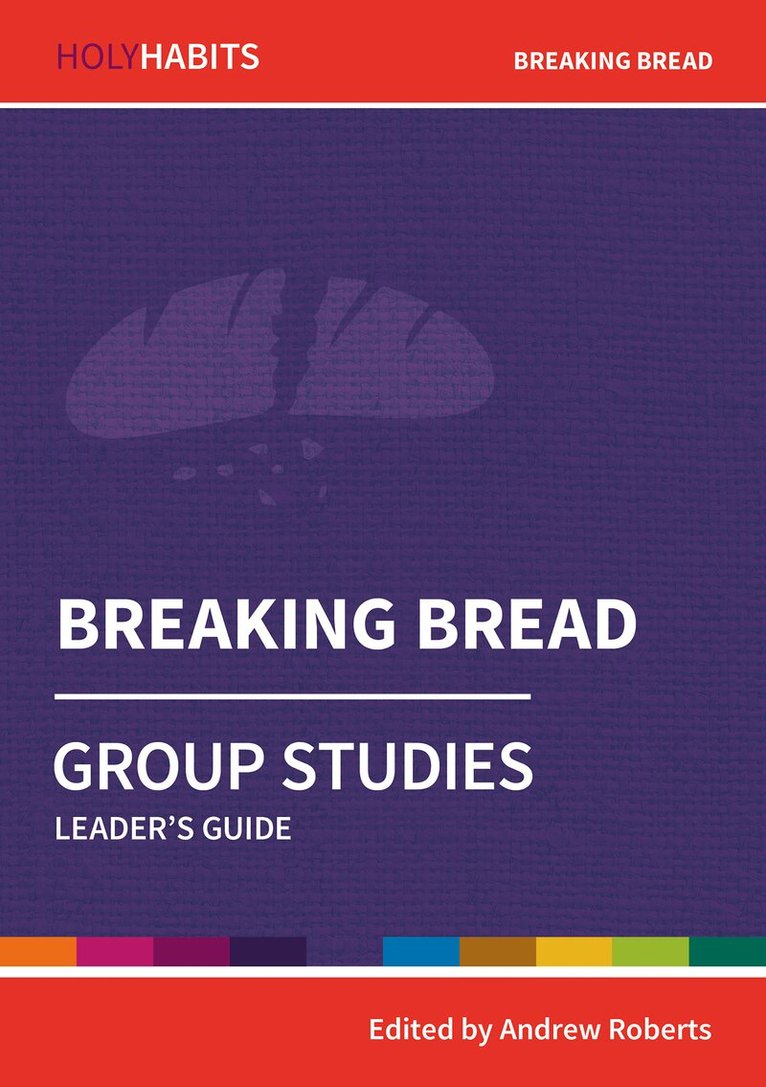 Andrew Roberts - Holy Habits Group Studies: Breaking Bread, Häftad. Tillgänglighet: Lägg i varukorg