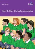 More Brilliant Stories for Assemblies