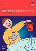 Science and Technology For The Early Years