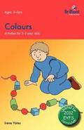 Colours: Activities for 3-5 Year Olds - 2nd Edition