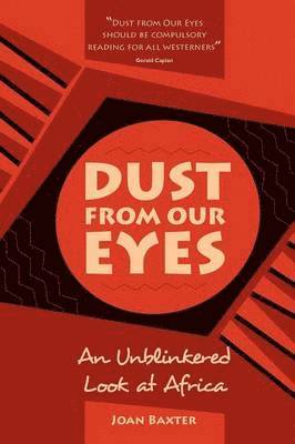 Joan Baxter - Dust from Our Eyes, Häftad