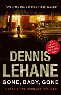 Dennis Lehane - Gone, Baby, Gone, Häftad