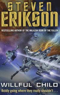 Steven Erikson - Willful Child, Häftad