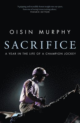 Oisin Murphy - Sacrifice, Inbunden