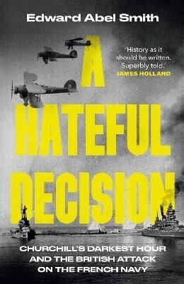 Edward Abel Smith - Hateful Decision, Inbunden