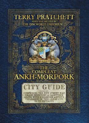 Terry Pratchett - Compleat Ankh-Morpork, Inbunden