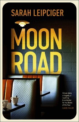Sarah Leipciger - Moon Road, Häftad