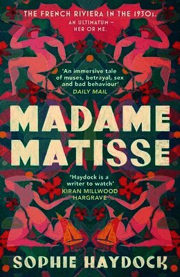 Sophie Haydock - Madame Matisse, Inbunden