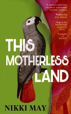 Nikki May - This Motherless Land, Inbunden