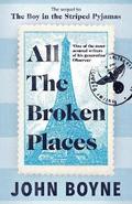 All The Broken Places : The Sequel to The Boy In The Striped Pyjamas