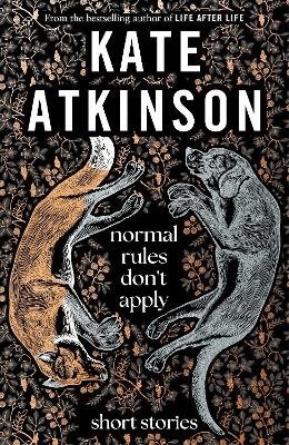 Kate Atkinson - Normal Rules Don't Apply, Inbunden