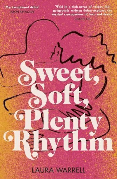 Laura Warrell - Sweet Soft Plenty Rhythm, Häftad