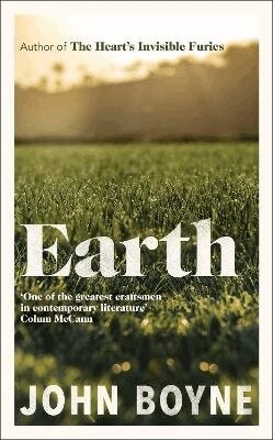 John Boyne - Earth, Inbunden