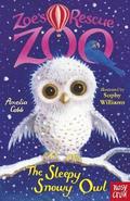 Zoe's Rescue Zoo: The Sleepy Snowy Owl