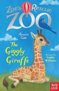 Zoe's Rescue Zoo: The Giggly Giraffe