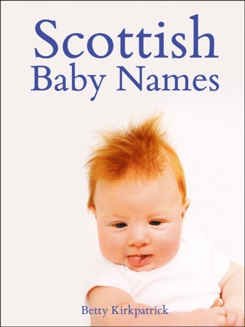 Betty Kirkpatrick - Scottish Baby Names, E-bok