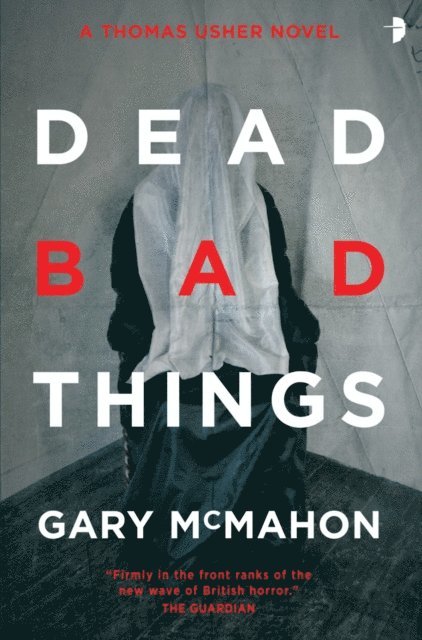 Gary McMahon - Dead Bad Things, E-bok