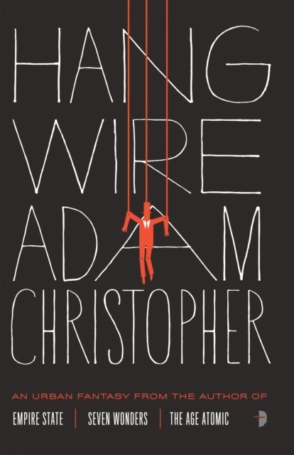 Adam Christopher - Hang Wire, E-bok