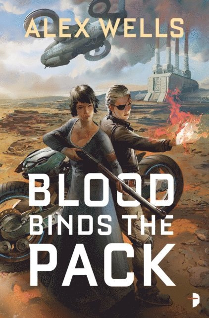 Alex Wells - Blood Binds the Pack, E-bok. Tillgänglighet: Lägg i varukorg
