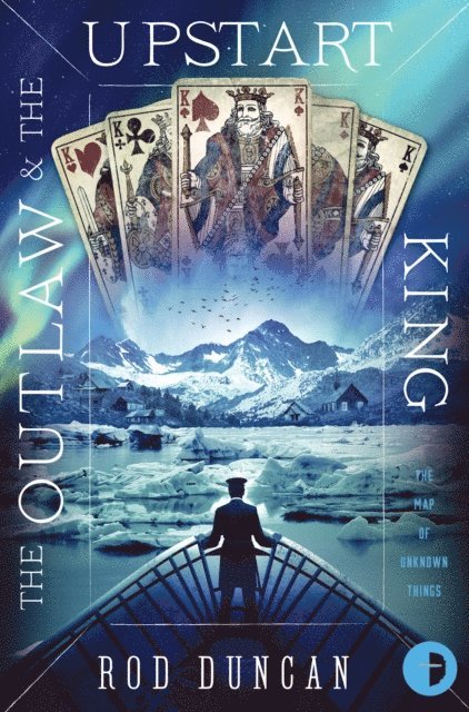 Rod Duncan - Outlaw and the Upstart King, E-bok