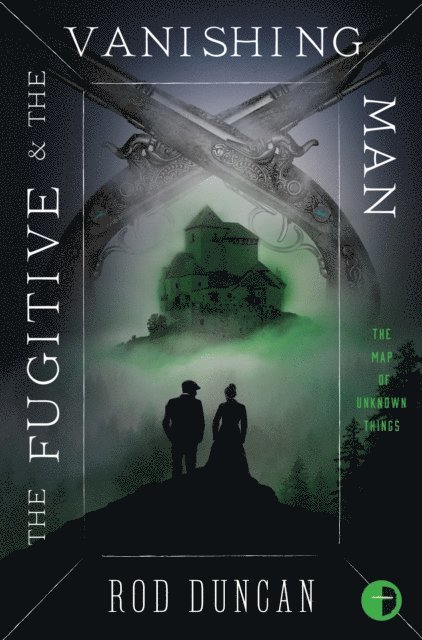 Rod Duncan - Fugitive and the Vanishing Man, E-bok