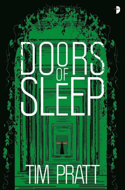 Tim Pratt - Doors of Sleep, E-bok