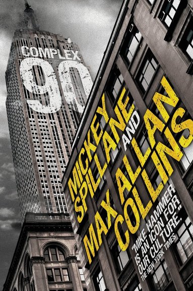 Mickey Spillane, Max Allan Collins - Mike Hammer: Complex 90, Inbunden