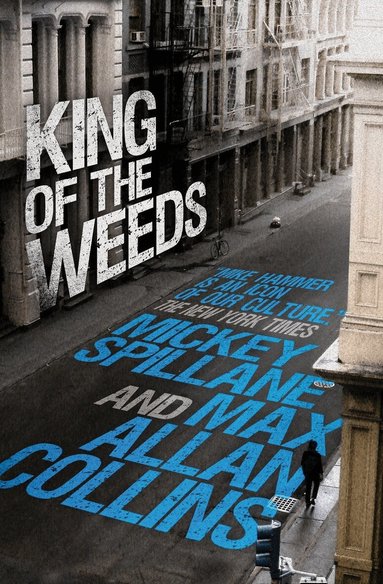 Mickey Spillane, Max Allan Collins - Mike Hammer: King of the Weeds, Inbunden