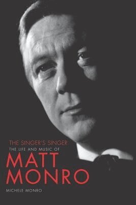 Michele Monro - Matt Monro: The Singer's Singer, Häftad. Tillgänglighet: Lägg i varukorg