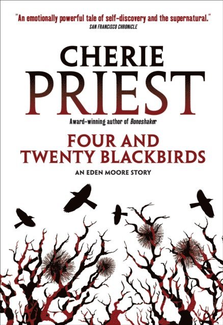 Cherie Priest - Four and Twenty Blackbirds, E-bok