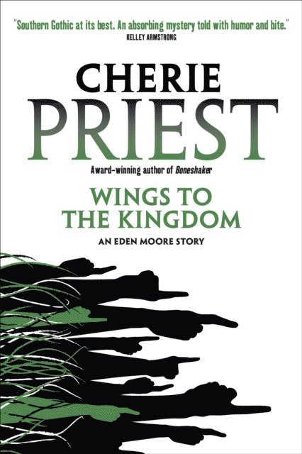 Cherie Priest - Wings to the Kingdom, E-bok