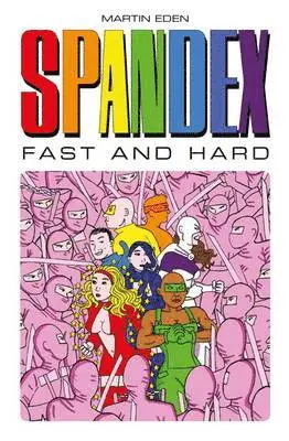 Martin Eden - Spandex - Fast and Hard, Inbunden. Tillgänglighet: Tillfälligt slut