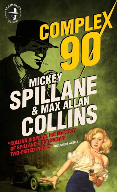 Mickey Spillane, Max Allan Collins - Mike Hammer: Complex 90, Häftad