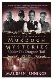 Murdoch Mysteries - Under the Dragon's Tail