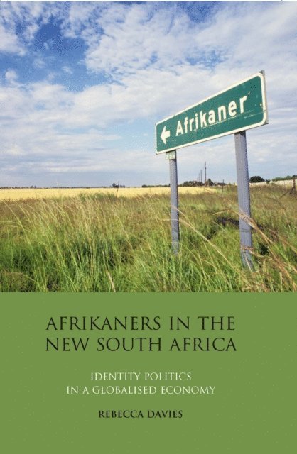 Rebecca Davies - Afrikaners in the New South Africa, E-bok