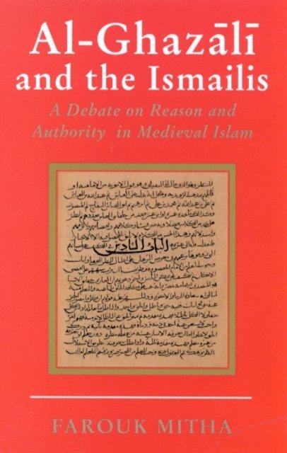 Farouk Mitha - Al-Ghazali and the Ismailis, E-bok