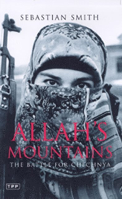 Sebastian Smith - Allah's Mountains, E-bok