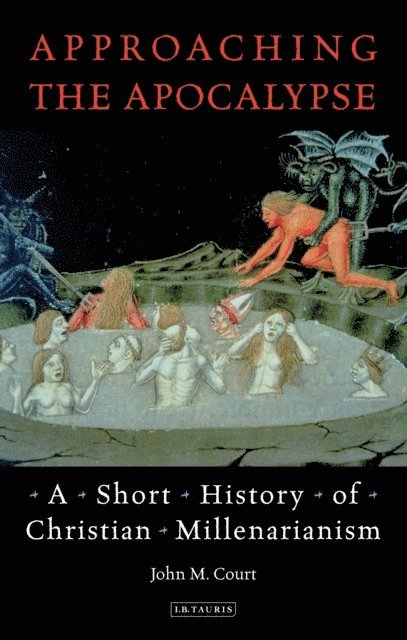 John M. Court - Approaching the Apocalypse, E-bok