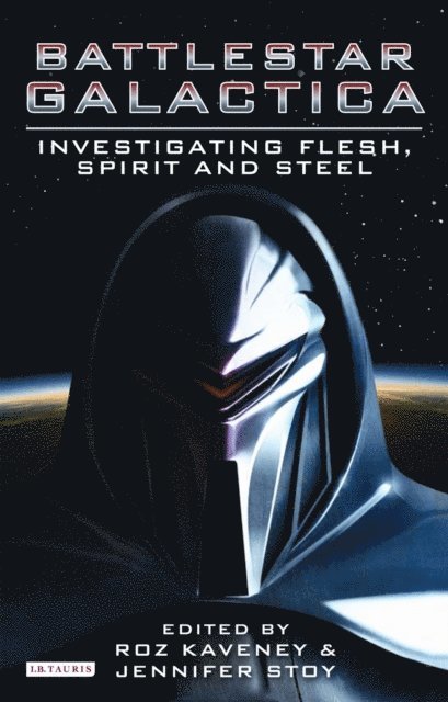 Roz Kaveney, Jennifer Stoy - Battlestar Galactica, E-bok
