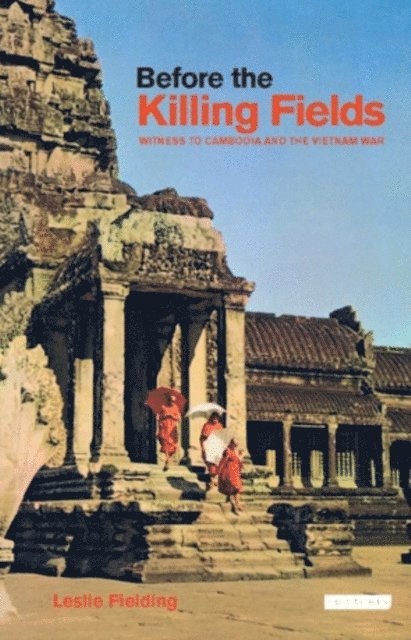 Leslie Fielding - Before the Killing Fields, E-bok