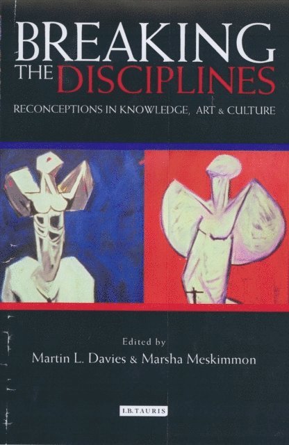Martin L. Davies, Marsha Meskimmon - Breaking the Disciplines, E-bok