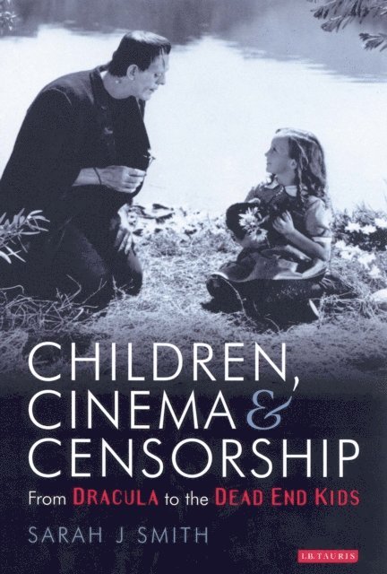 Sarah Smith - Children, Cinema and Censorship, E-bok